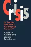 The The Crisis In Teacher Education cover