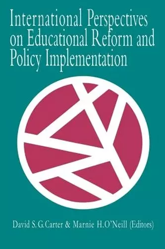 International Perspectives On Educational Reform And Policy Implementation cover