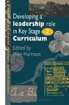 Developing A Leadership Role Within The Key Stage 2 Curriculum cover