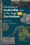 Developing A Leadership Role Within The Key Stage 2 Curriculum cover
