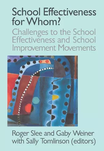 School Effectiveness for Whom? cover