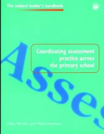 Coordinating Assessment Practice Across the Primary School cover