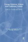Young Children, Videos and Computer Games cover