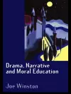 Drama, Narrative and Moral Education cover