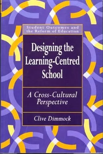 Designing the Learning-centred School cover