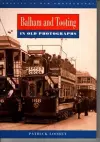 Balham and Tooting in Old Photographs cover