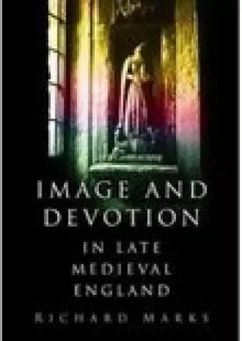 Image and Devotion in Late Medieval England cover