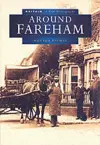 Around Fareham in Old Photographs cover