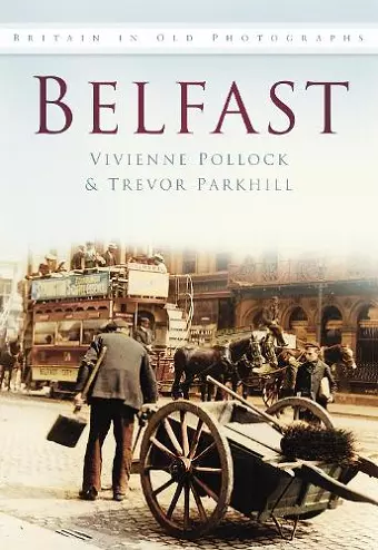 Belfast In Old Photographs cover