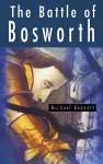 The Battle of Bosworth cover