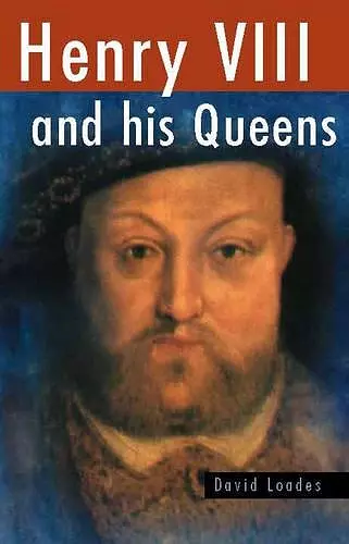 Henry VIII and His Queens cover