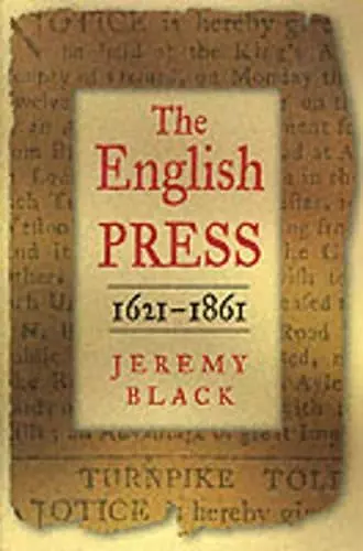 The English Press, 1621-1861 cover