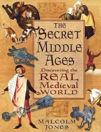 The Secret Middle Ages cover