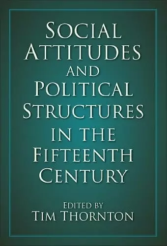 Social Attitudes and Political Structures in the Fifteenth Century cover