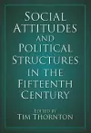 Social Attitudes and Political Structures in the Fifteenth Century cover