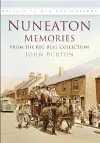 Nuneaton Memories, From the Reg Bull Collection cover