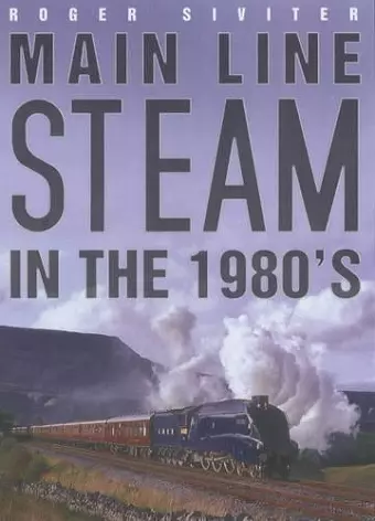 Main Line Steam in the 1980s cover