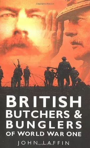 British Butchers and Bunglers of World War One cover