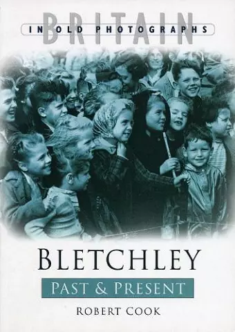 Bletchley Past and Present cover