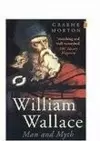 William Wallace: Man and Myth cover