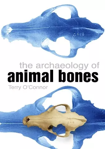 The Archaeology of Animal Bones cover