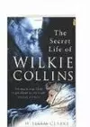 The Secret Life of Wilkie Collins cover