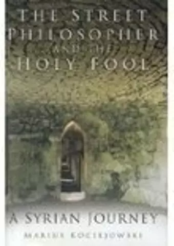 The Street Philosopher and the Holy Fool cover