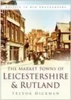 Market Towns of Leicestershire and Rutland cover