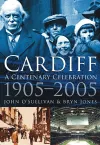 Cardiff: A Centenary Celebration 1905-2005 cover