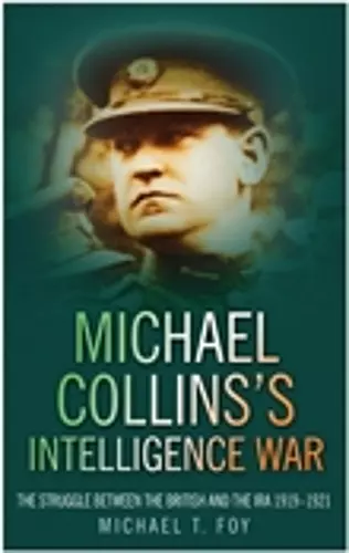 Michael Collins's Intelligence War cover