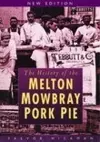 The History of Melton Mowbray Pork Pie cover