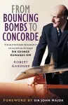 From Bouncing Bombs to Concorde cover