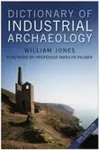 Dictionary of Industrial Archaeology cover