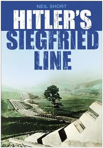 Hitler's Siegfried Line cover