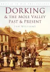 Dorking and the Mole Valley Past and Present cover