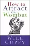 How to Attract the Wombat cover