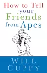 How to Tell Your Friends from Apes cover