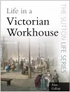 Life in a Victorian Workhouse cover