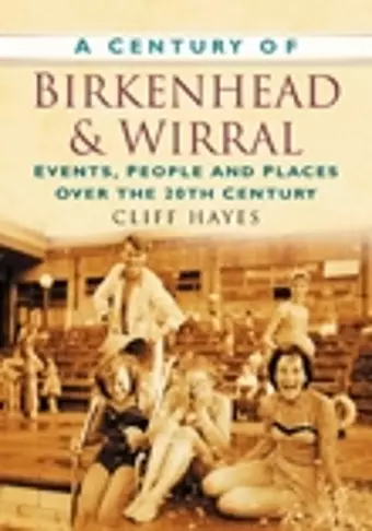 A Century of Birkenhead and Wirral cover