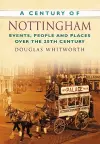 A Century of Nottingham cover