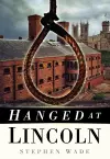 Hanged at Lincoln cover