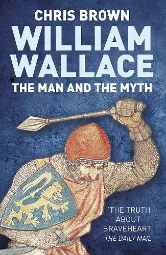 William Wallace: The Man and the Myth cover