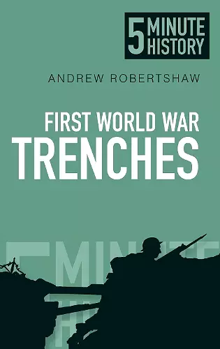 First World War Trenches: 5 Minute History cover