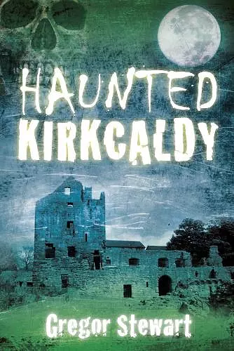 Haunted Kirkcaldy cover