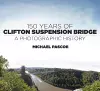 150 Years of Clifton Suspension Bridge cover