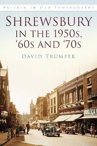 Shrewsbury in the 1950s, '60s and '70s cover