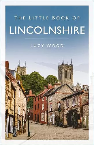 The Little Book of Lincolnshire cover