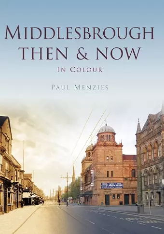Middlesbrough Then & Now cover
