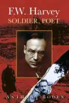 F.W. Harvey: Soldier, Poet cover