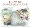 Drawing Somerset's Past cover